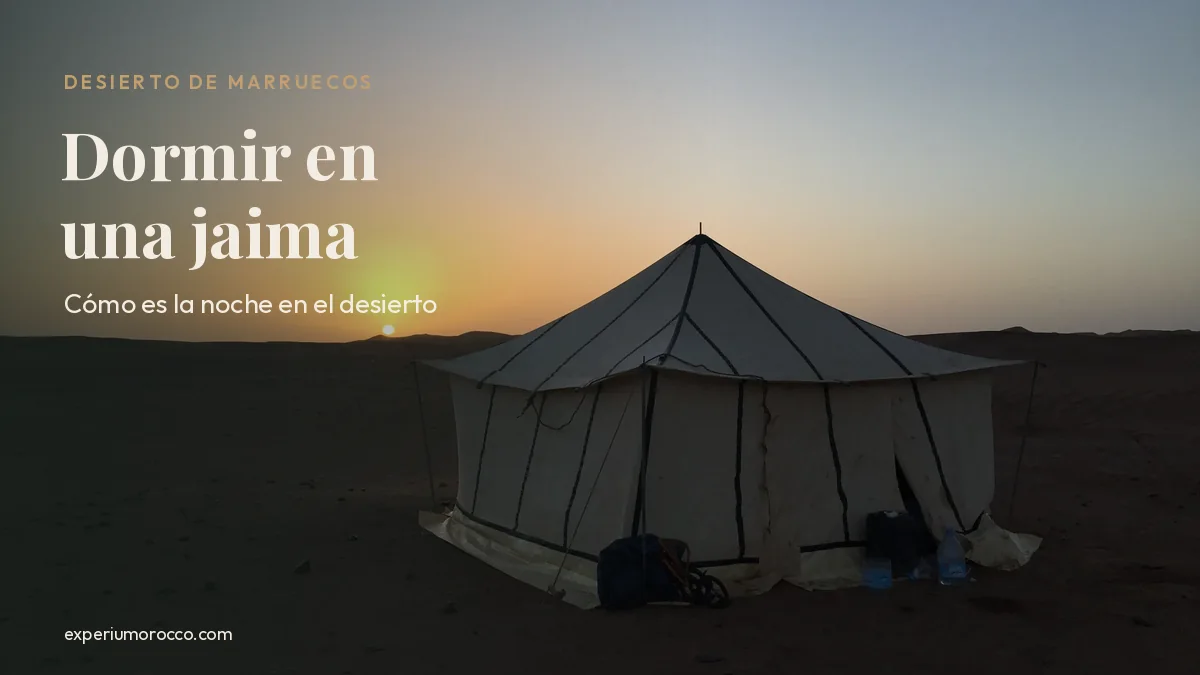 Jaima en el desierto de Marruecos al atardecer