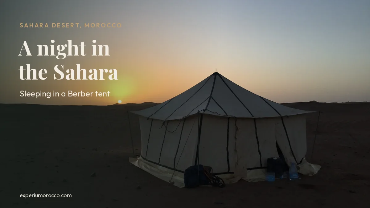 A night in the Sahara Desert: Berber tent in a Morocco desert camp